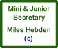 Mini & Junior Secretary - Miles Hebden